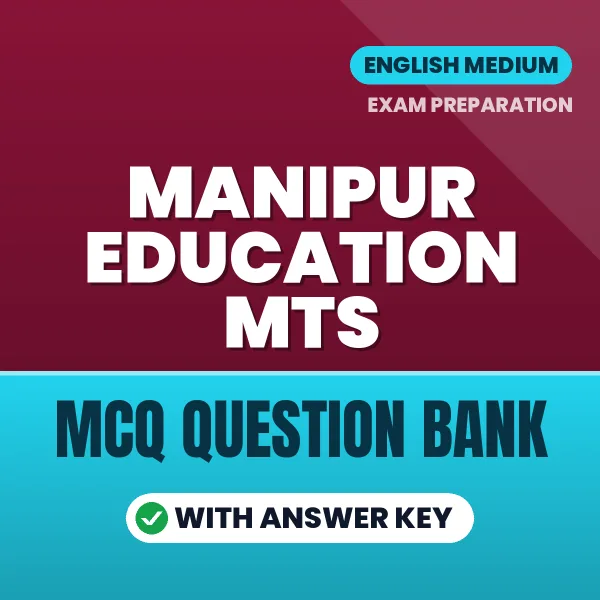 Manipur Education MTS Important MCQs with Answers (English) – Digital Question Bank for Exam Preparation