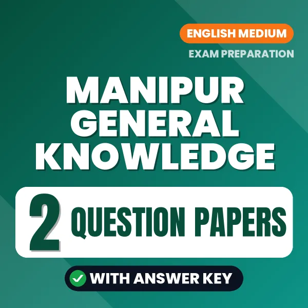 Test Your Manipur General Knowledge Exam Preparation – 2 Question Papers with Answer Key in PDF Format (English)