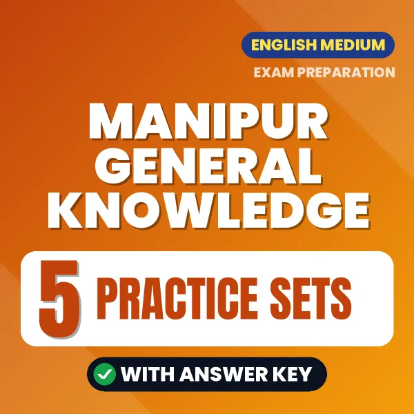 Test Your Manipur General Knowledge Exam Preparation – 5 Practice Sets with Answer Key in PDF Format (English)