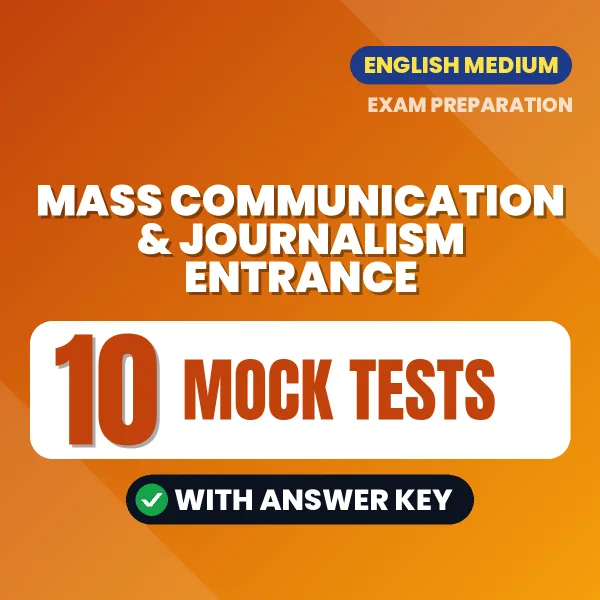 Mass Communication & Journalism Entrance Mock Test PDF in English – 10 Full-Length Mock Tests with Answer Key
