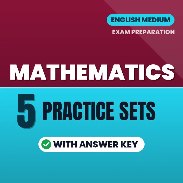 Mathematics Practice Set PDF in English – 5 Full-Length Practice Sets with Answer Key