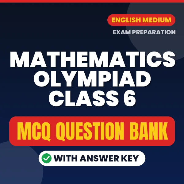 Mathematics Olympiad Class 6 Important MCQs with Answers (English) – Digital Question Bank for Exam Preparation