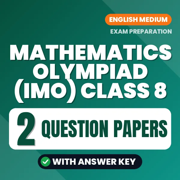 Test Your Mathematics Olympiad (IMO) Class 8 Exam Preparation – 2 Question Papers with Answer Key in PDF Format (English)
