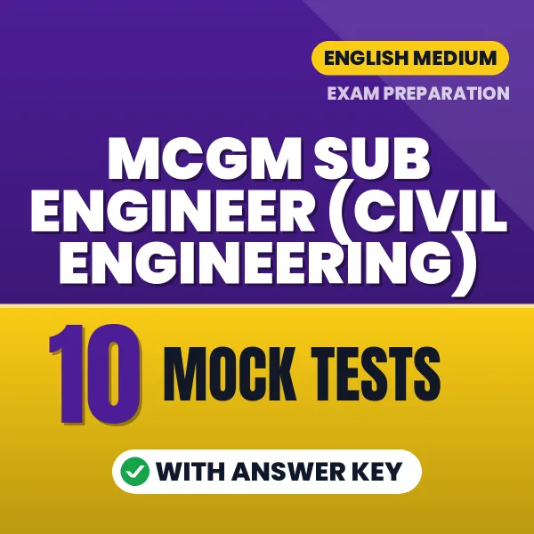 Test Your MCGM SUB ENGINEER (CIVIL ENGINEERING) Exam Preparation – 10 Mock Tests with Answer Key in PDF Format (English)