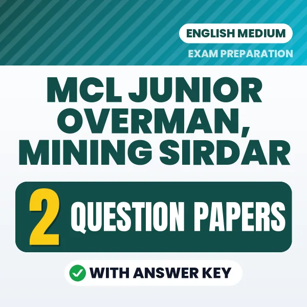 MCL Junior Overman, Mining Sirdar Question Paper PDF in English – 2 Full-Length Question Papers with Answer Key