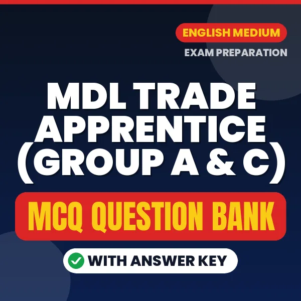 Crack MDL TRADE APPRENTICE (GROUP A & C) Exam with This MCQ Practice Book PDF in English – Instant Download