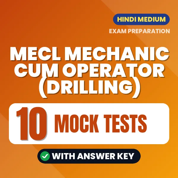 Latest Pattern MECL Mechanic cum Operator (Drilling) Mock Test eBook in Hindi – 10 Mock Tests with Answer Key for Self-Assessment
