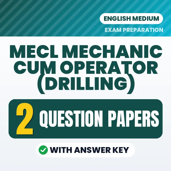 Practice for MECL Mechanic cum Operator (Drilling) Exam at Home – 2 Question Papers PDF in English with Answers
