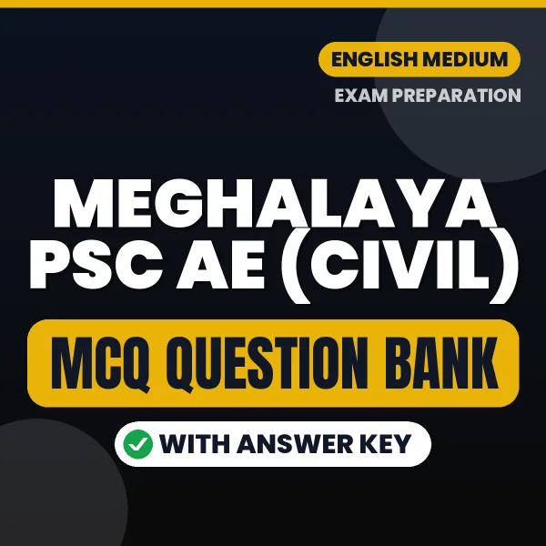Best MCQ eBook for Meghalaya PSC AE (Civil) Exam in English | Selected Questions with Answer Key