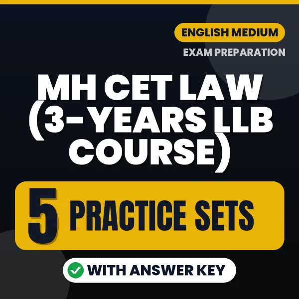 Test Your MH CET Law (3-years LLB Course) Exam Preparation – 5 Practice Sets with Answer Key in PDF Format (English)