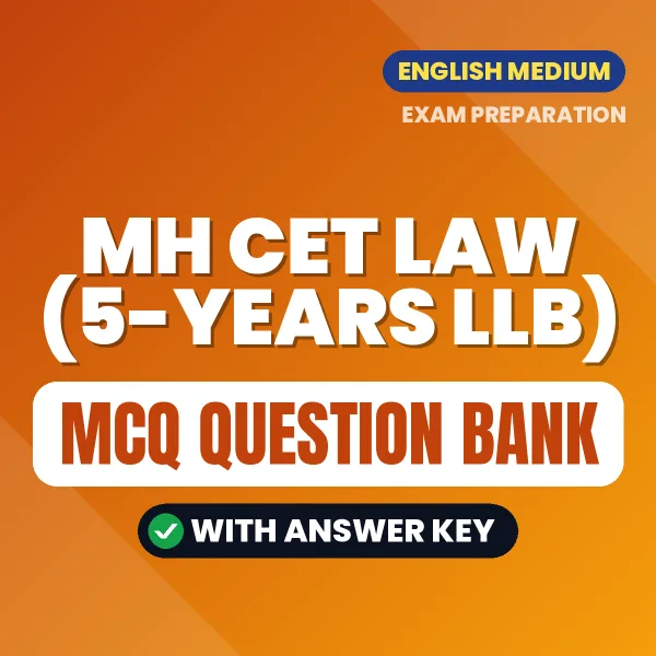 MH CET Law (5-years LLB) Exam Objective Question Bank (English): MCQs with Answer Key Based on the Latest Syllabus