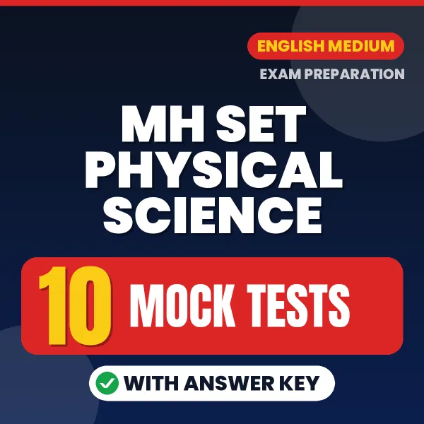 Download 10 MH SET Physical Science Mock Tests PDF (English) Based on the Latest Exam Pattern